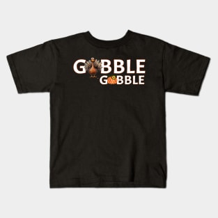 Turkey Gobble Gobble Pumpkin Thanksgiving Turkey Holiday Kids T-Shirt